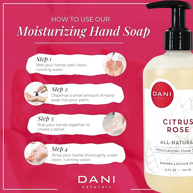 DANI Naturals Moisturizing Hand Soap – Citrus Rose Scent, Hydrating, Sulfate-Free & Paraben-Free, 12 Oz Bottle with Pump, Gentle Cleansing for Dry Skin